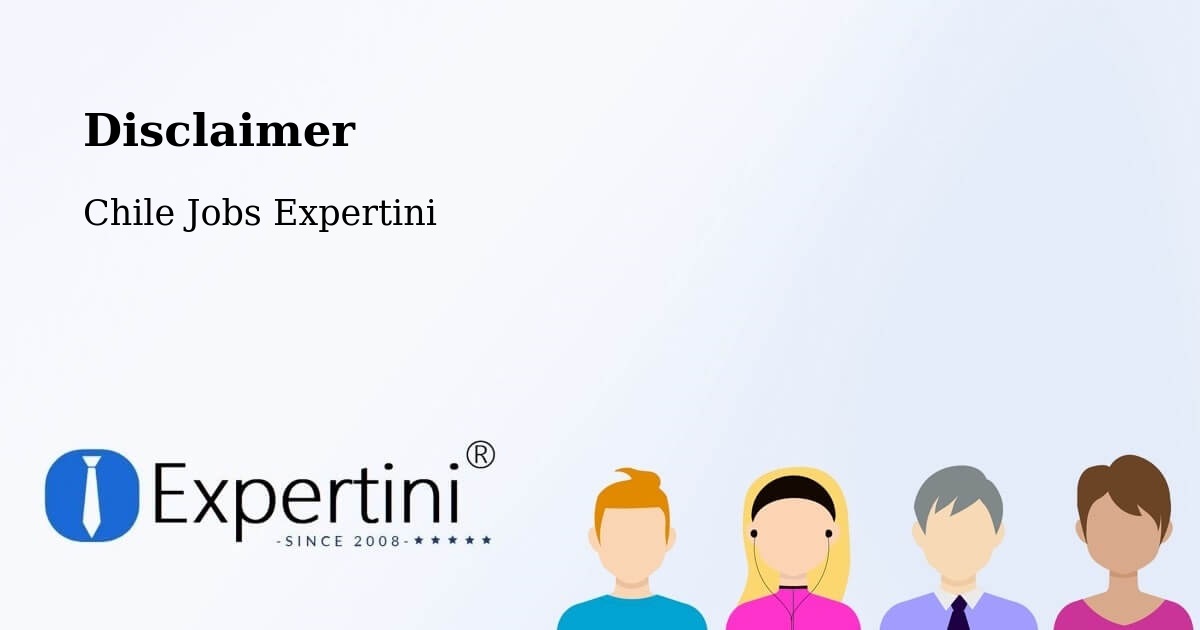 Disclaimer – Putre - Chile Jobs Expertini
