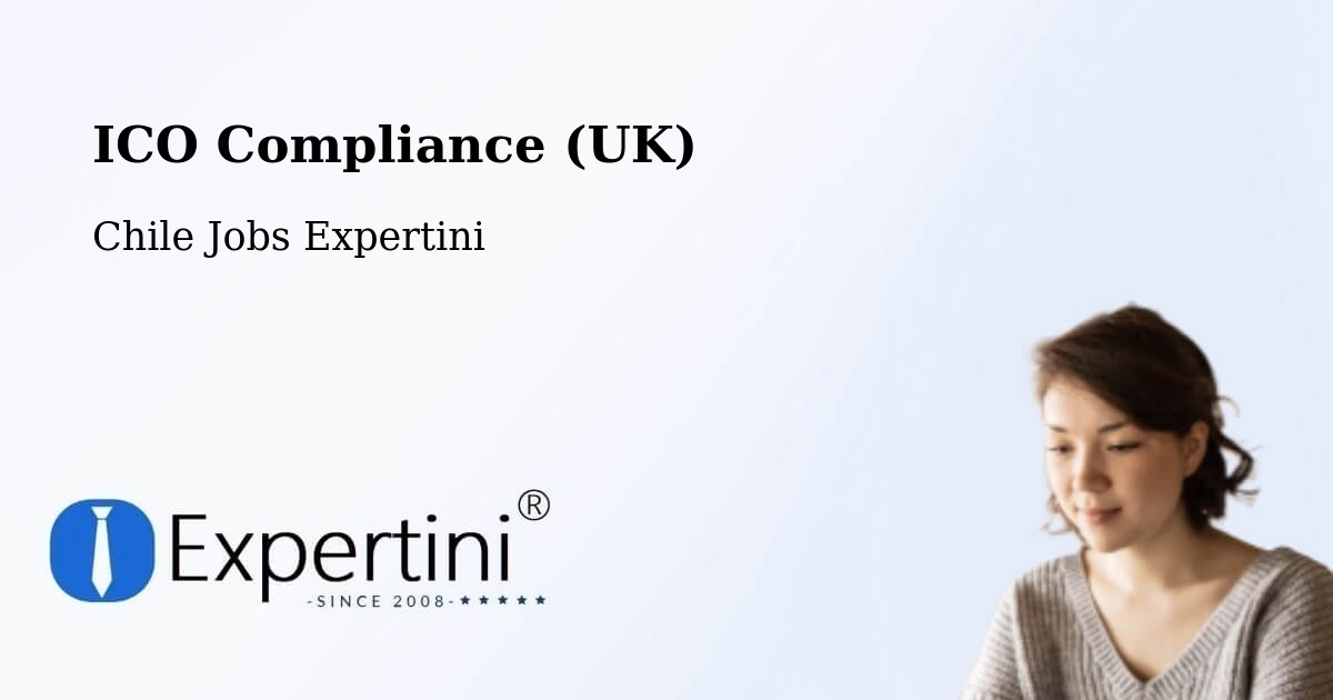 UK Data Protection & ICO Compliance – Putre - Chile Jobs Expertini