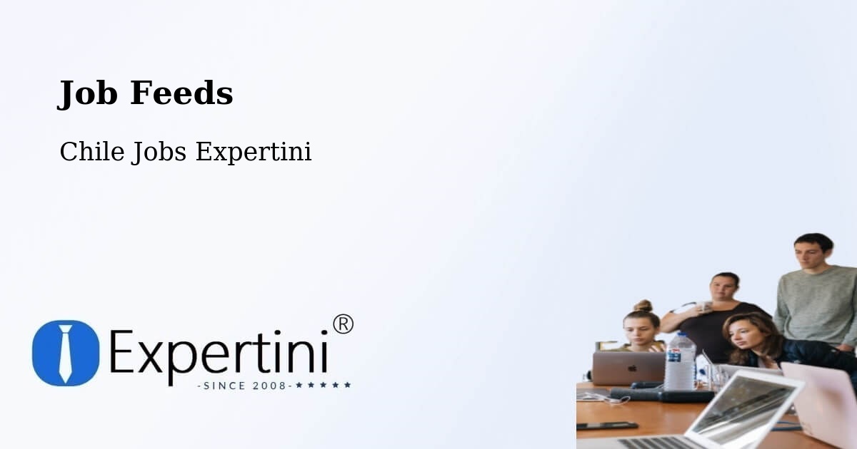 Job Listings Feed – Putre - Chile Jobs Expertini