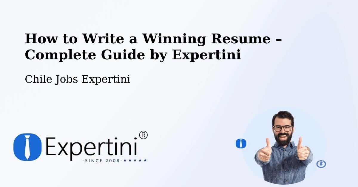 Resume Writing Guide for Job Seekers – Putre - Putre, Chile Jobs Expertini